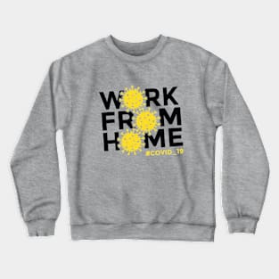 Work From Home Crewneck Sweatshirt